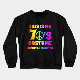 Groovy Handpan Player This Is My 70s Costume Halloween Party Retro Vintage Crewneck Sweatshirt